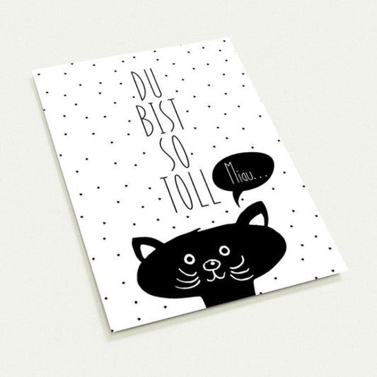 Grusskarte – Du bist so toll Miau